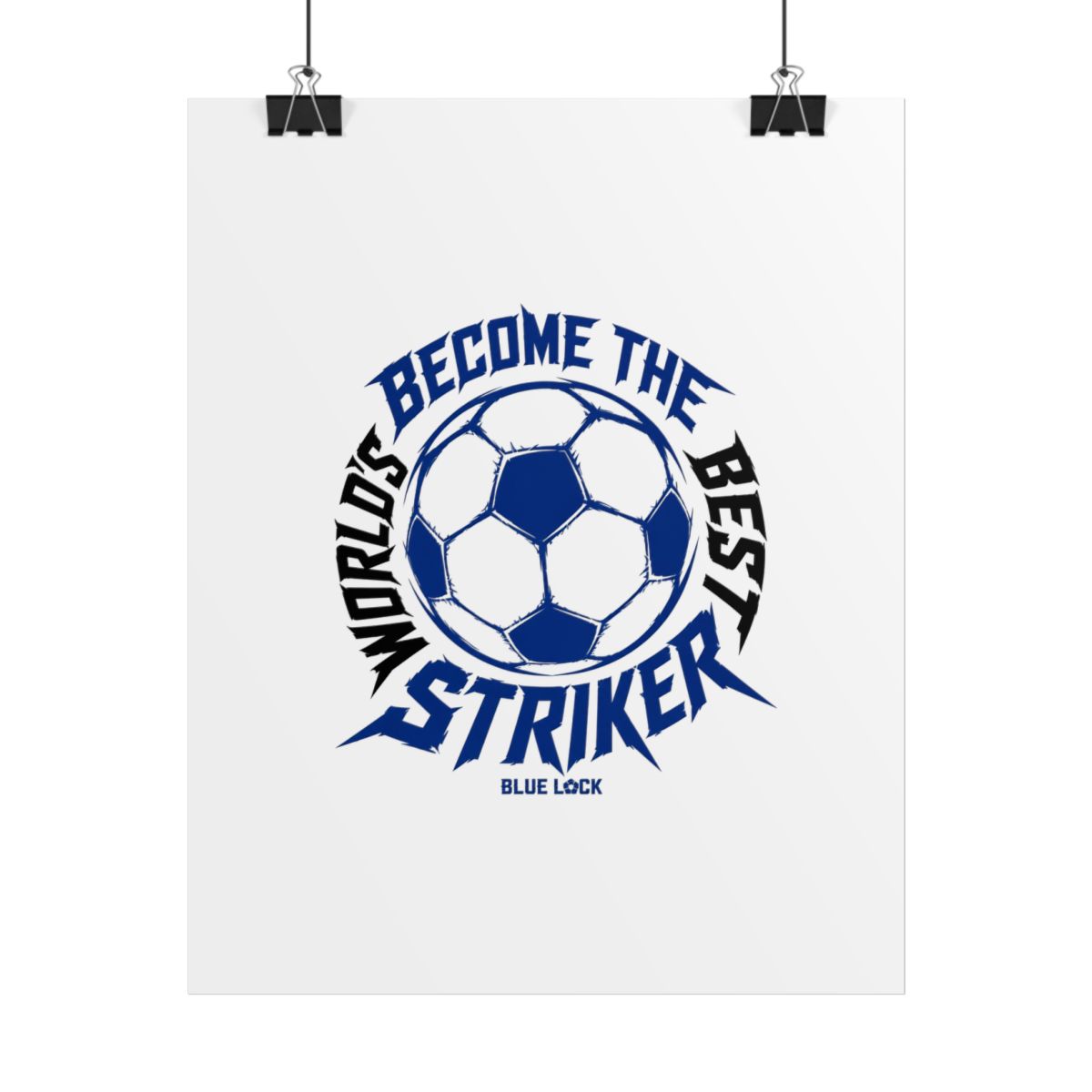 Blue Lock "BECOME THE WORLD’S BEST STRIKER" Poster